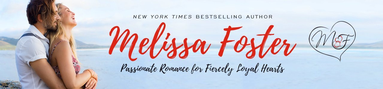 Melissa Foster - Passionate Romance for Fiercely Loyal Hearts