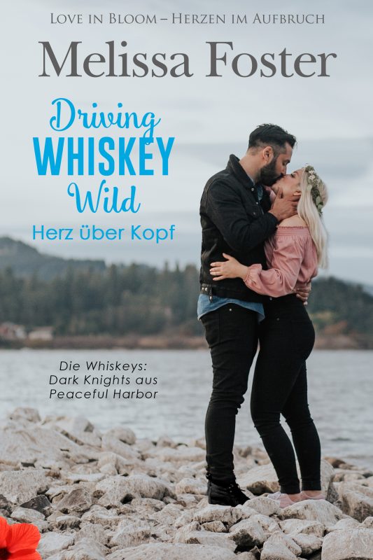 Driving Whiskey Wild – Herz über Kopf (Die Whiskeys: Dark Knights aus Peaceful Harbor)