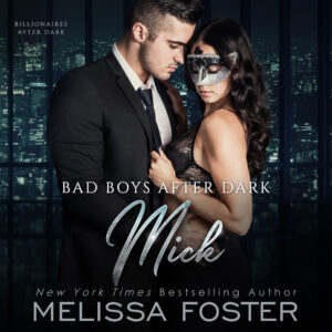 Bad Boys After Dark: Mick Audiobook by Melissa Foster